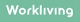Workliving