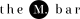 The M Bar